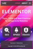 Elementor - Tipps, Tricks und Best Practices für erfolgreiche Websites: SEO, DSGVO und Performance-Optimierung für deine WordPress Elementor Website