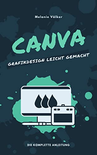 Canva: Grafikdesign leicht gemacht