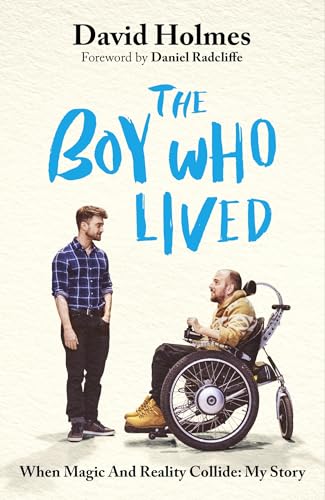 The Boy Who Lived: When Magic and Reality Collide: my story, with a foreword by Daniel Radcliffe (English Edition)