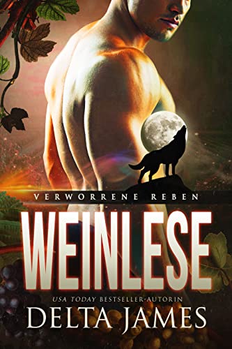Weinlese: Ein paranormaler Liebesroman (Verworrene-Reben)