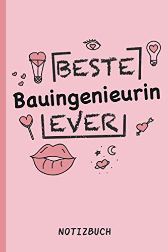 Beste Bauingenieurin Ever: A5 Notizbuch als Geschenk für eine Bauingenieurin - A5 /punktiert - | Bauingenieurin Geschenke zum Geburtstag|Geburtstagsgeschenk Kollegin