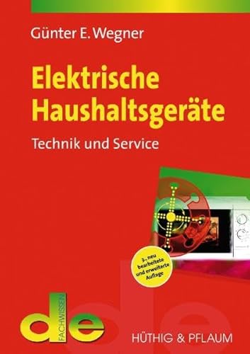 Elektrische Haushaltsgeräte: Technik und Service (de-Fachwissen)
