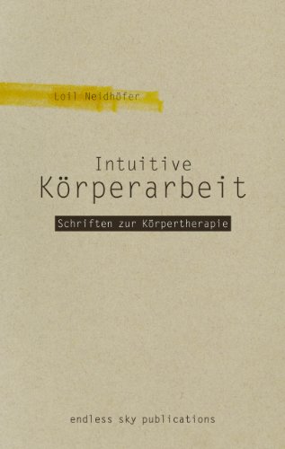 Intuitive Körperarbeit