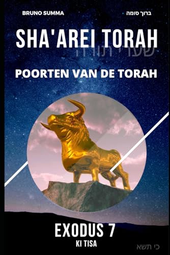 SHA'AREI TORAH: Poorten van de Torah - EXODUS 7 (SHA'AREI TORAH - NEDERLANDS, Band 18)