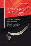 Krebsdiagnose für Anfänger: Zwischen Zauberflöte und Leukozyten. Ein sehr persönlicher Erfahrungsbericht.