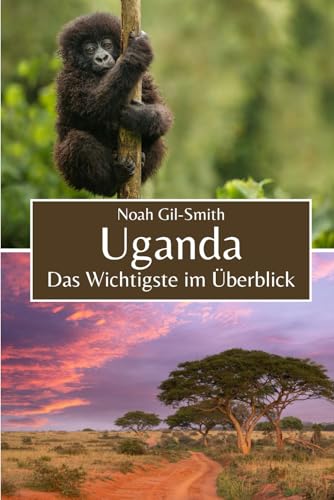 Uganda: Das Wichtigste im Überblick