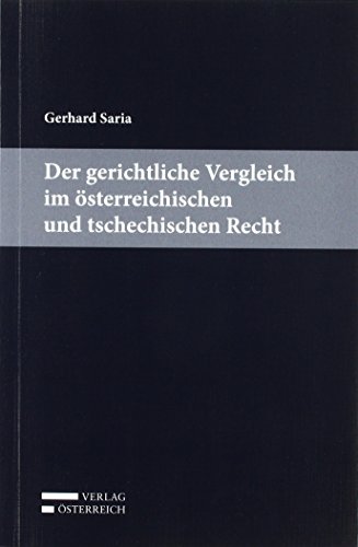 Der gerichtliche Vergleich im österreichischen und tschechischen Recht