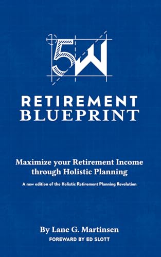 5W Retirement Blueprint: Maximize your Retirement Income through Holistic Planning