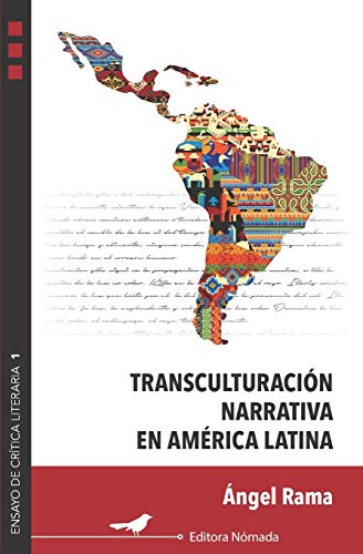 Transculturación narrativa en América Latina (Ensayos de crítica literaria, Band 1)