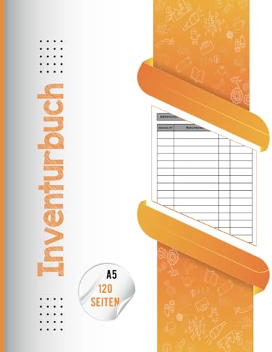 Inventurbuch A4: Inventur Buch in A4 | 120 Seiten | Inventur formulare Inventarbuch Inventurbeleg Inventurliste | Für Detaillierte Bestandsaufnahme
