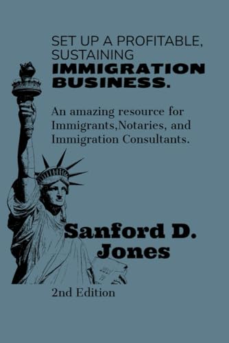 Set up a Profitable, Sustaining Immigration Business (Desert Publishers)