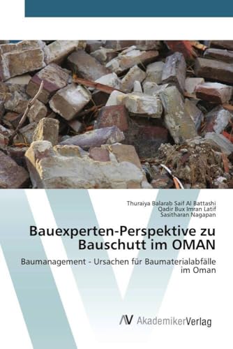 Bauexperten-Perspektive zu Bauschutt im OMAN: Baumanagement - Ursachen für Baumaterialabfälle im Oman