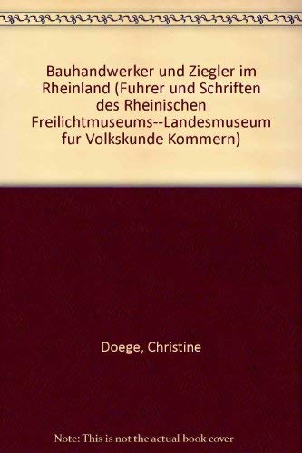 Bauhandwerker und Ziegler im Rheinland