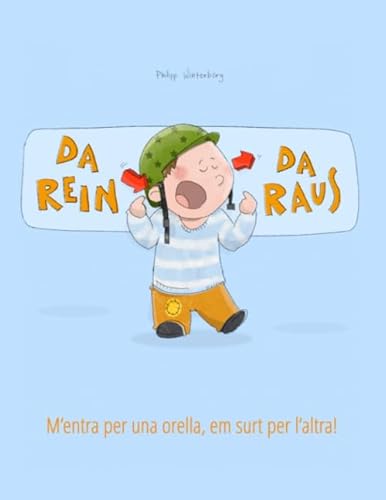 Da rein, da raus! M’entra per una orella, em surt per l’altra!: Zweisprachiges Bilderbuch Deutsch-Katalanisch (zweisprachig/bilingual)
