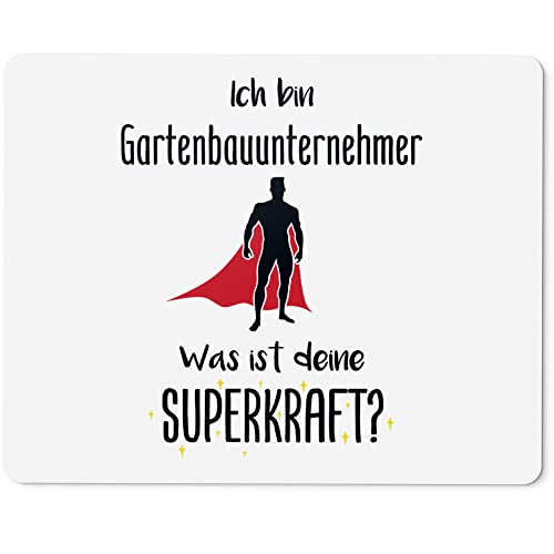 JUNIWORDS Mauspad Mousepad, Ich Bin Gartenbauunternehmer. was ist Deine Superkraft? (5929860)