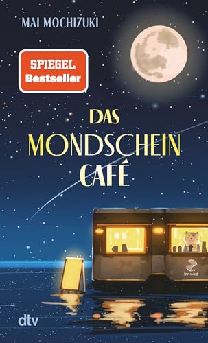 Das Mondscheincafé: Der inspirierende SPIEGEL-Bestseller (Die Mondscheincafé-Reihe, Band 1)