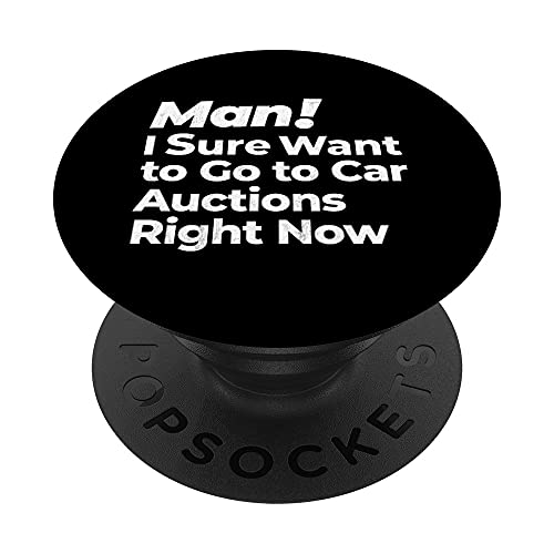 Mann, ich möchte jetzt sicher zu Auto-Auktionen gehen Retro PopSockets mit austauschbarem PopGrip
