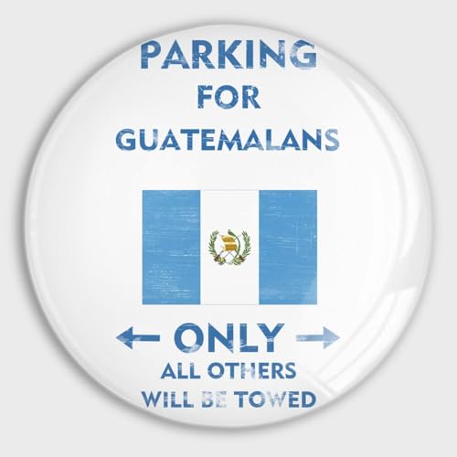 Freecustom Glas-Kühlschrankmagnete, Parkplatz nur für Guatemalteken, alle anderen werden abgeschleppt, kleine Magnete mit Guatemalteken-Flagge, Magnete für Kühlschrank, Küche, Büro, Whiteboard,