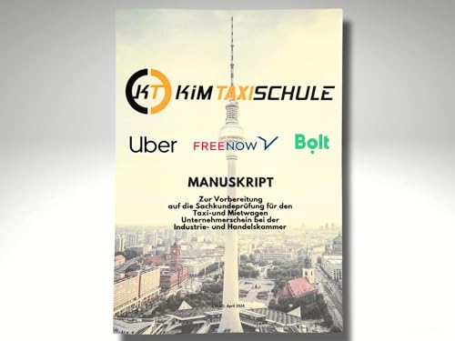 Taxi und Mietwagen I Uber I Freenow I Bolt I Vorbereitung für die IHK Prüfung I Lernheft I Unternehmerschein I Fachkundeprüfung I 21 IHK Prüfungen mit Lösungen