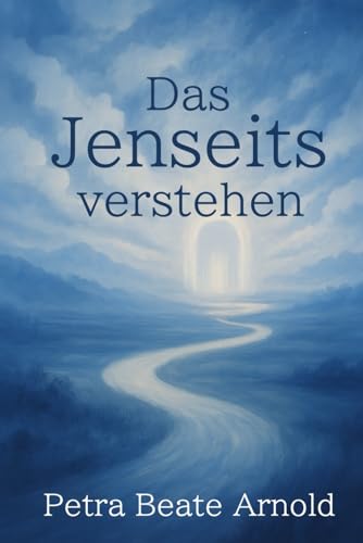 Das Jenseits verstehen