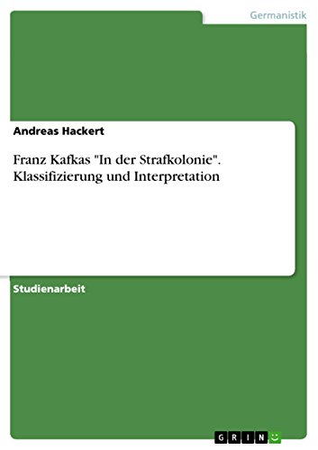 Franz Kafkas "In der Strafkolonie". Klassifizierung und Interpretation