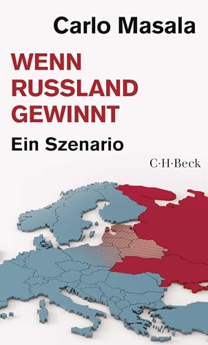 Wenn Russland gewinnt: Ein Szenario (Beck Paperback 6578)
