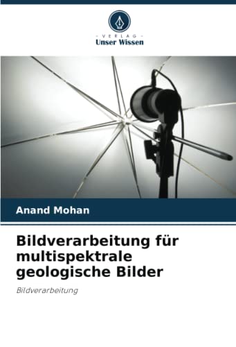 Bildverarbeitung für multispektrale geologische Bilder: Bildverarbeitung