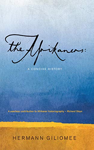 The Afrikaners: A Concise History (English Edition)