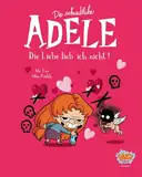Die schreckliche Adele 04: Die Liebe lieb' ich nicht