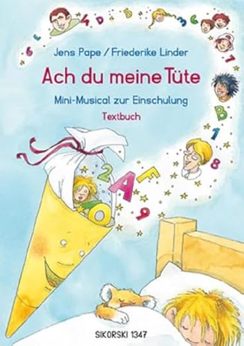 Ach du meine Tüte: Mini-Musical zur Einschulung. Textbuch