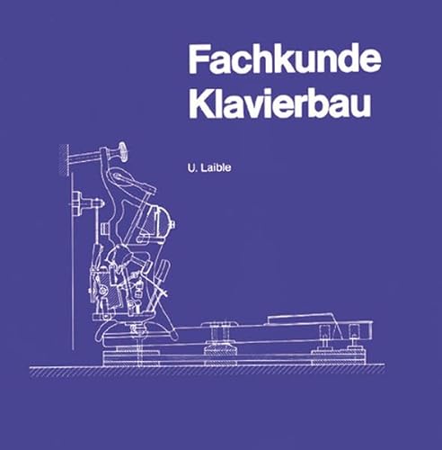 Fachkunde Klavierbau, Bd.1 (Fachbuchreihe Das Musikinstrument)