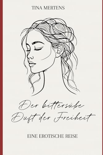 Der bittersüße Duft der Freiheit