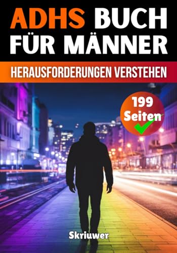 ADHS Buch für Männer: Herausforderungen verstehen und meistern