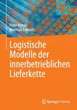 Logistische Modelle der innerbetrieblichen Lieferkette