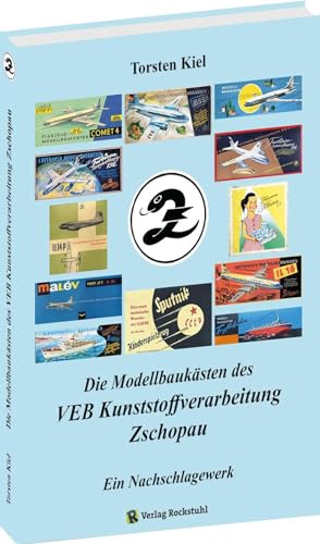 Die Modellbaukästen des VEB Kunststoffverarbeitung Zschopau: Ein Nachschlagewerk