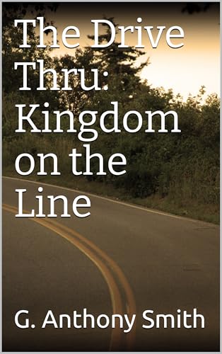 The Drive Thru: Kingdom on the Line (English Edition)