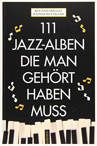 111 Jazz-Alben, die man gehört haben muss