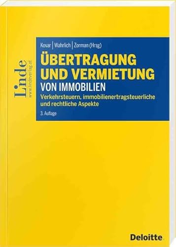 Übertragung und Vermietung von Immobilien: Verkehrsteuern, immobilienertragsteuerliche und rechtliche Aspekte