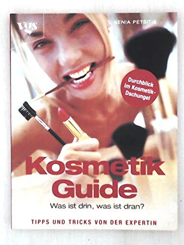 Kosmetikguide - Was ist drin, was ist dran?. Tipps und Tricks von der Expertin
