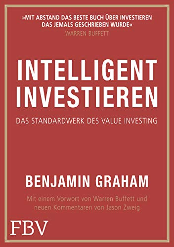 Intelligent Investieren: Benjamin Grahams Bestseller ist ein großartiger Investment-Ratgeber und der Klassiker zum Thema »Value Investing«.