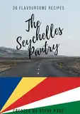 The Seychelles Pantry: 30 Flavoursome Recipe's (The World Pantry Book 160) (English Edition)