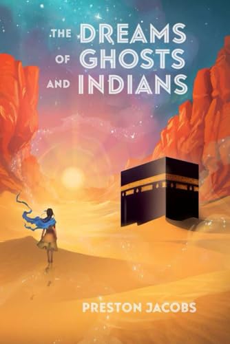 The Dreams of Ghosts and Indians