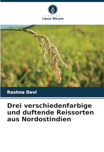 Drei verschiedenfarbige und duftende Reissorten aus Nordostindien