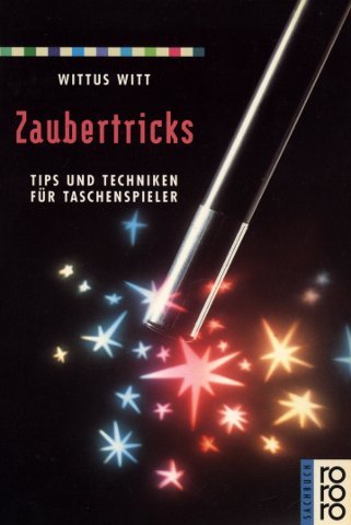 Zaubertricks. Tips und Techniken für Taschenspieler. ( sachbuch).