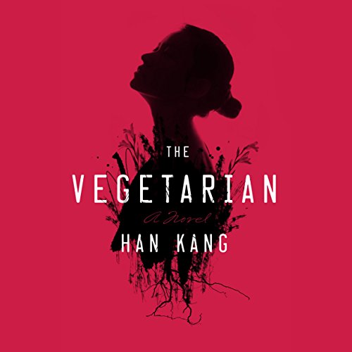 The Vegetarian: A Novel