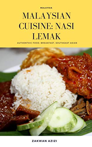 Malaysia Cuisine: Nasi Lemak (English Edition)