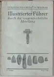 Illustrierter Führer durch die vorgeschichtliche Abteilung.