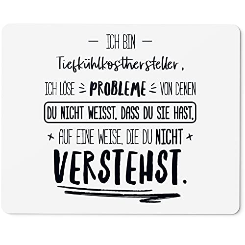 JUNIWORDS Mauspad Mousepad, Ich Bin Tiefkühlkosthersteller, ich löse Probleme, von denen du Nicht weißt, DASS du Sie hast, auf eine Weise, die du Nicht verstehst (5030597)