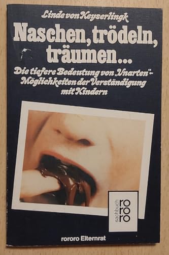 Naschen, trödeln, träumen