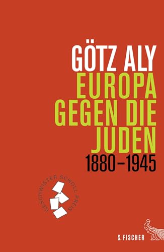 Europa gegen die Juden: 1880 - 1945